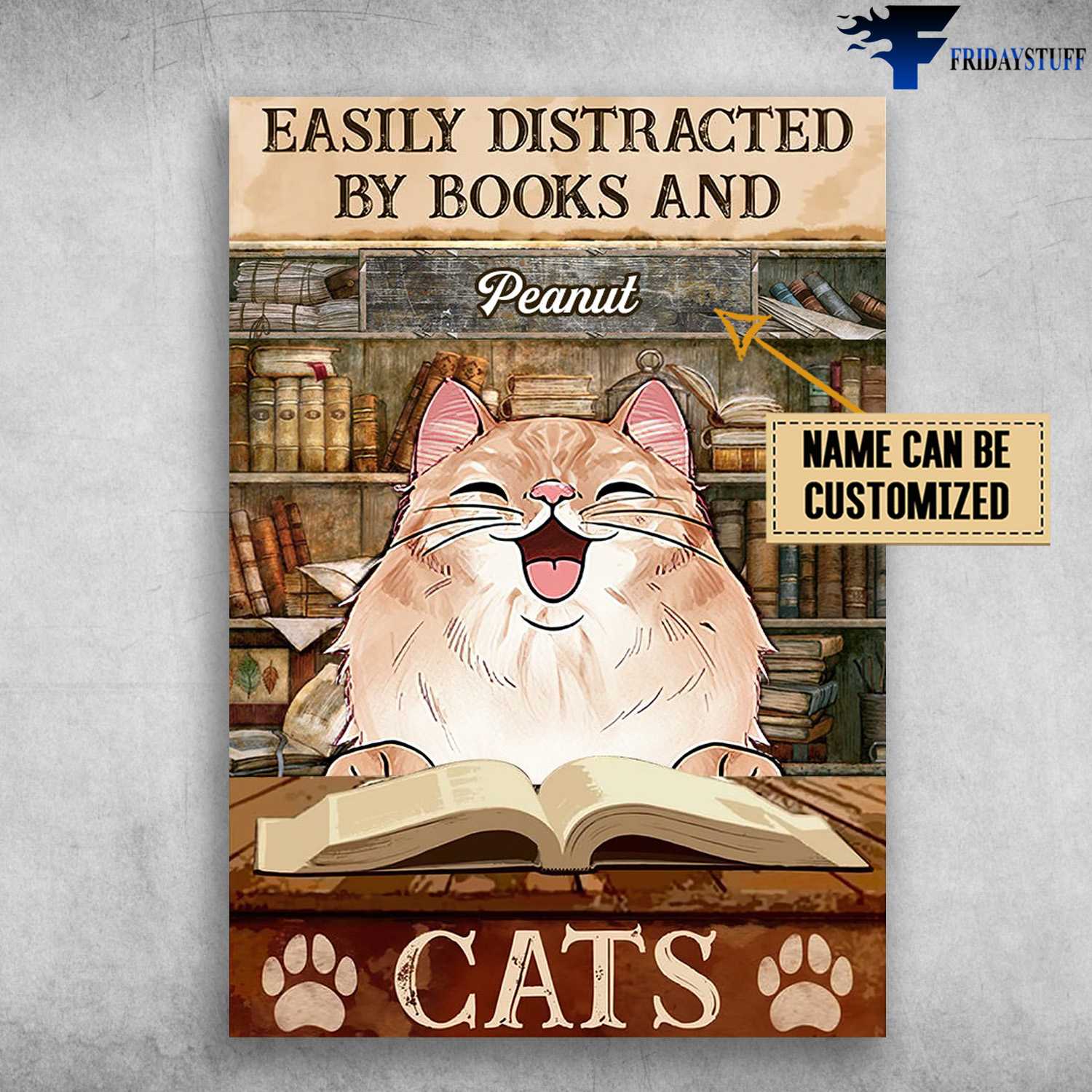 Cat Lover, Library Poster, Easily Distracted By, Books And Cats