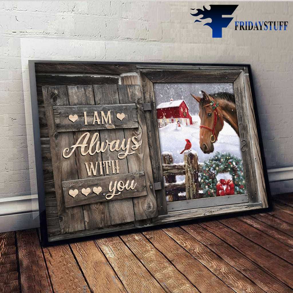 Christmas Poster, Cardinal Bird, Horse Winter, I Am Always With You