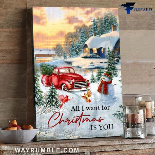 Christmas Poster, Snow Man, Cardinal Bird, All I Want For Christmas Is You