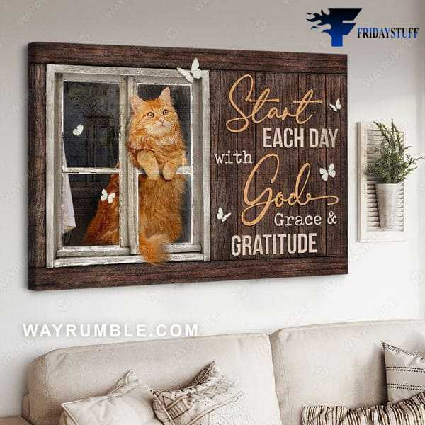 Cute Cat, Cat Window Decor, Start Each Day With God, Grace And Gratitude