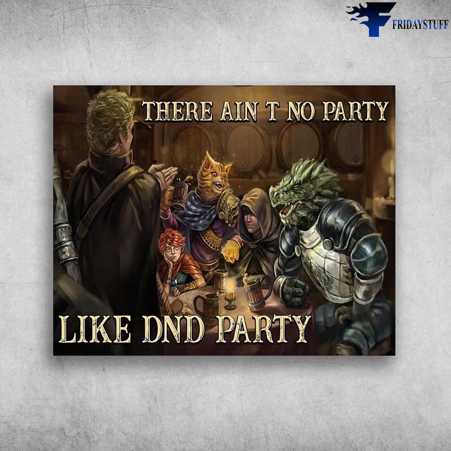 DND Party Poster, Dungeons & Dragons There Ain't No Party, Like DND Party
