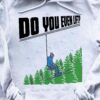 Do you even lift - Gift for skiing person, skiing the risky sport