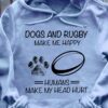 Dogs and rugby make me happy - Gift for rugby player
