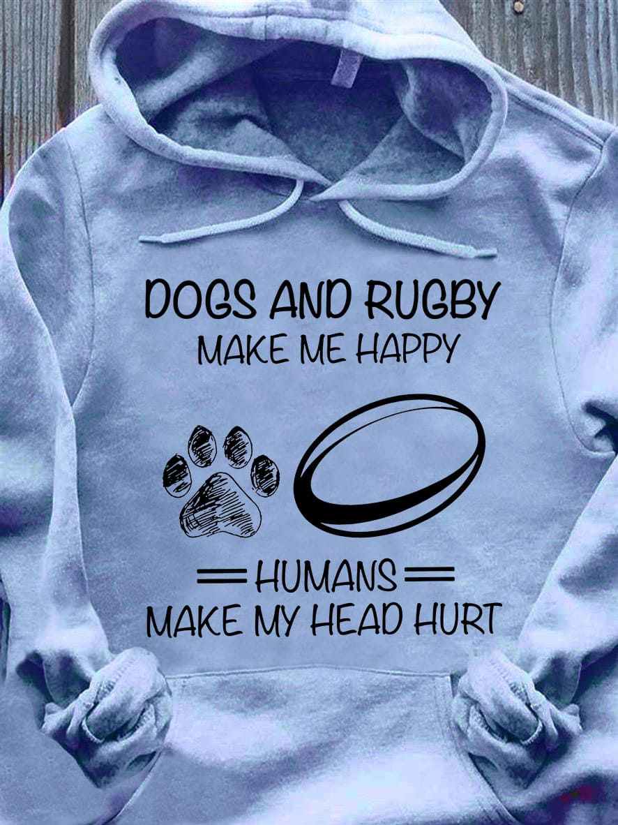 Dogs and rugby make me happy - Gift for rugby player