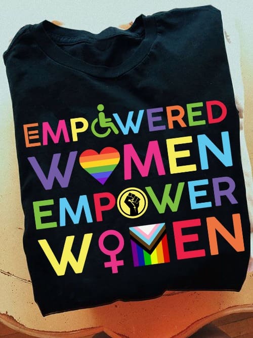 Empowered women empower women - Gift for feminist, fight for feminism