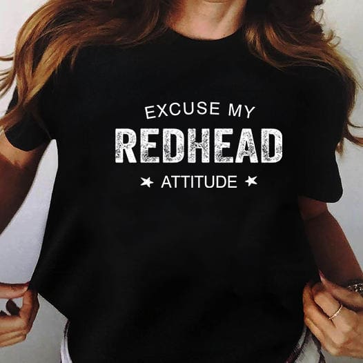Excuse my redhead attitude - T-shirt for redhead, redhead's attitude