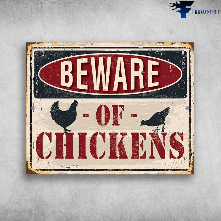 Farmer Poster, Be Ware Of Chicken, Chicken Farm