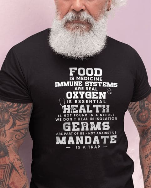 Food is medician, Immune systems are real, oxygen is essential