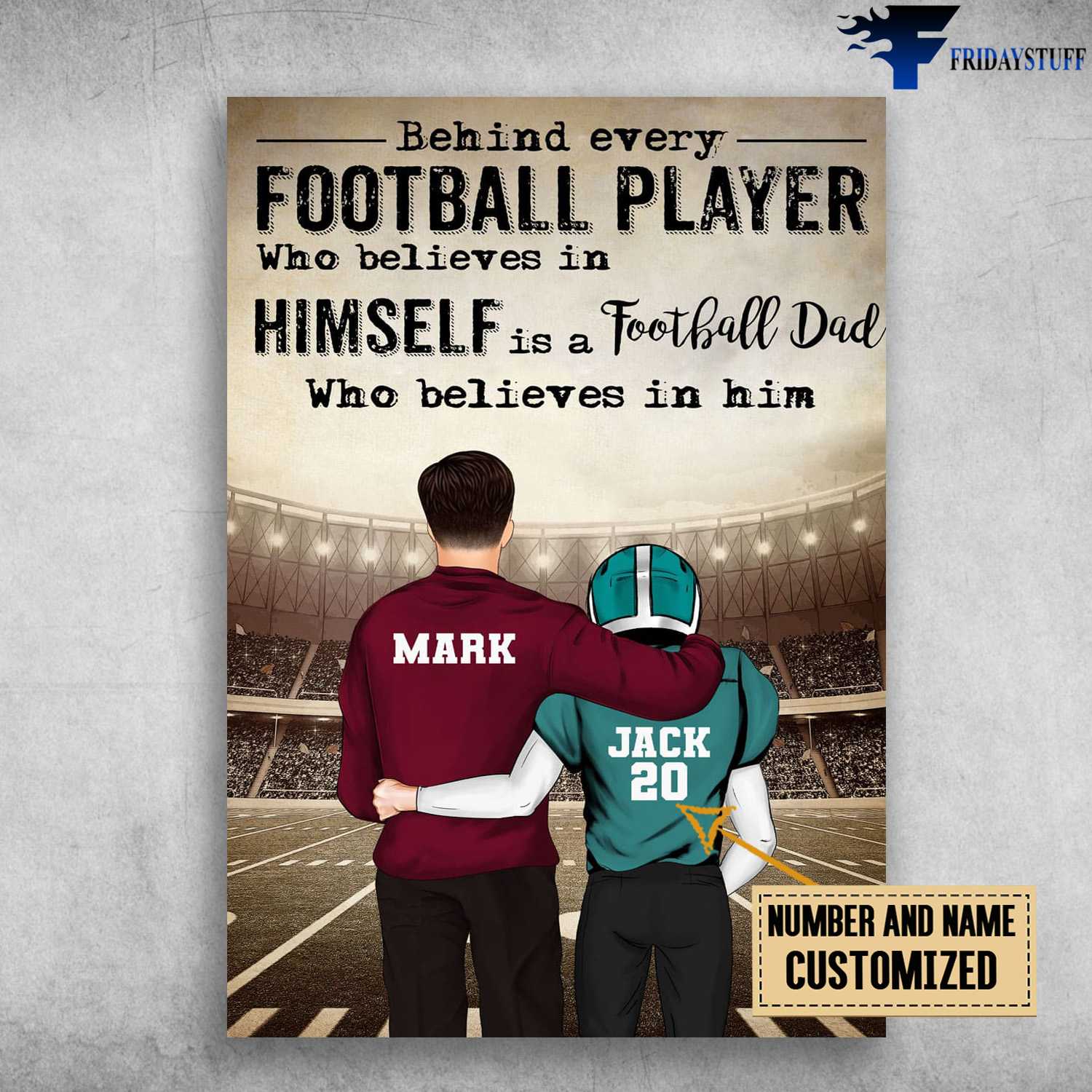 Football Gift, Football Lover, Behind Every Football Player, Who Believes In Himself, Is A Football Dad, Who Believes In Him