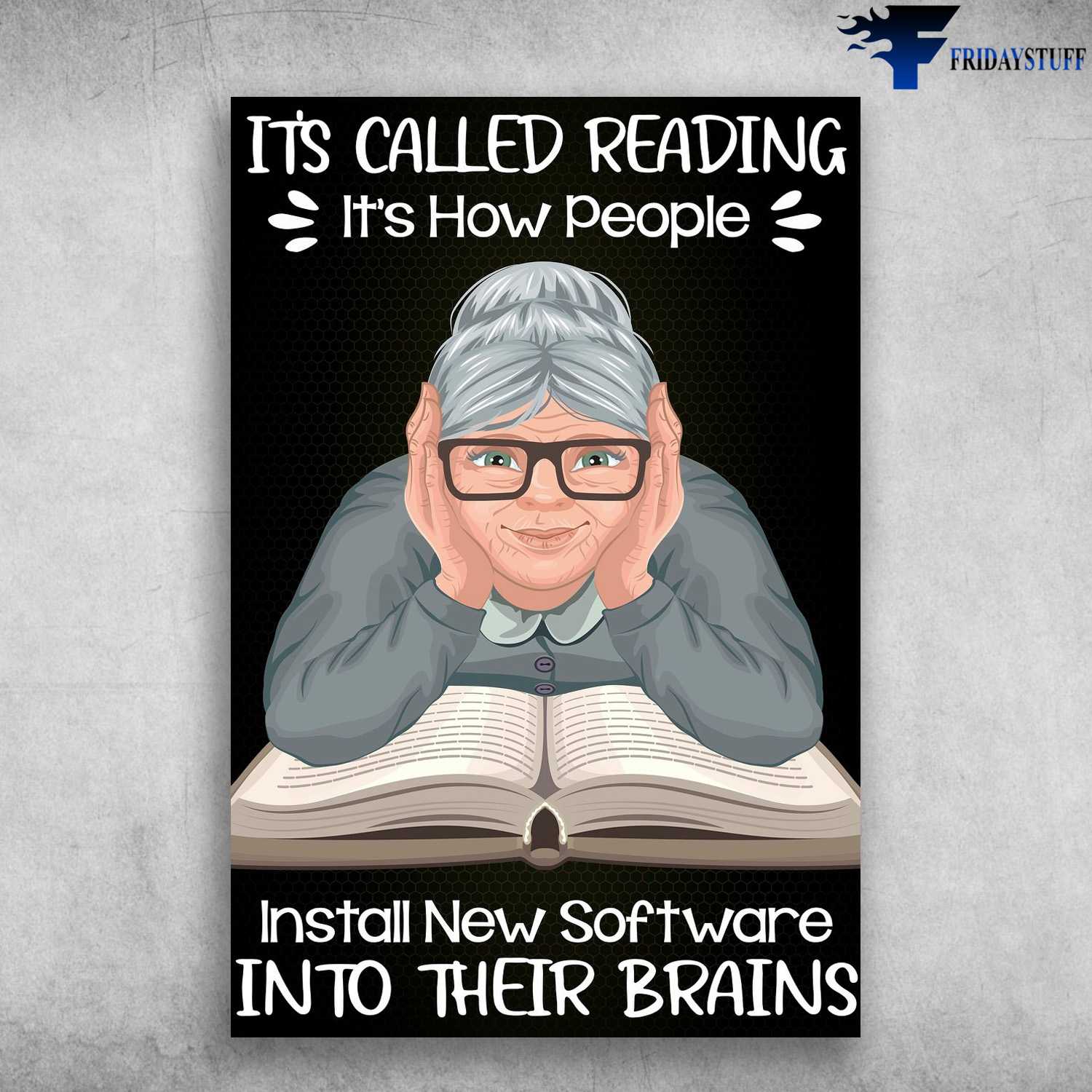 Gift For Reader, Book Lover, It's Called Reading, It's How People, Install New Software, Into Their Brains