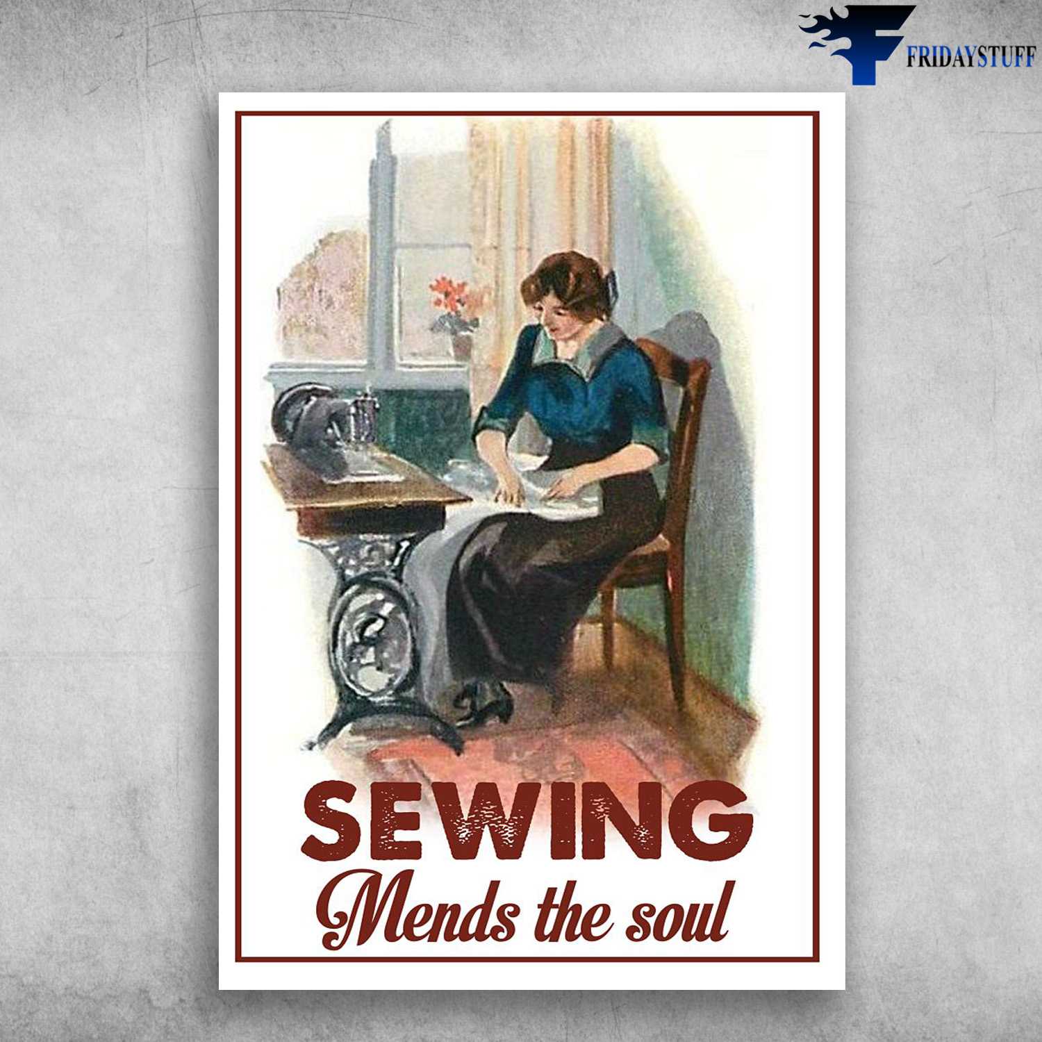 Gift For Tailor, Sewing Lover, Sewing Mends The Soul