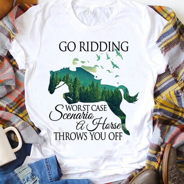 Go ridding - Worst case scenario, Horse throws you off, gift for horse person