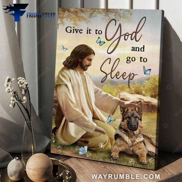 God And Dog, German Shephed, Dog Lover, Jesus Poster