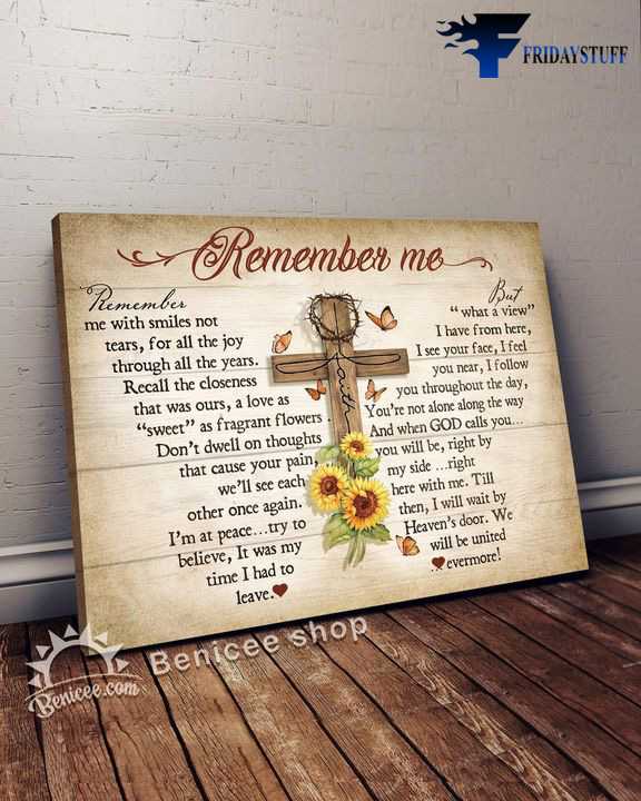 God Cross, Remember Me, Remember Me With Smiles Not Tears, For All The Years, Recall The Closeness