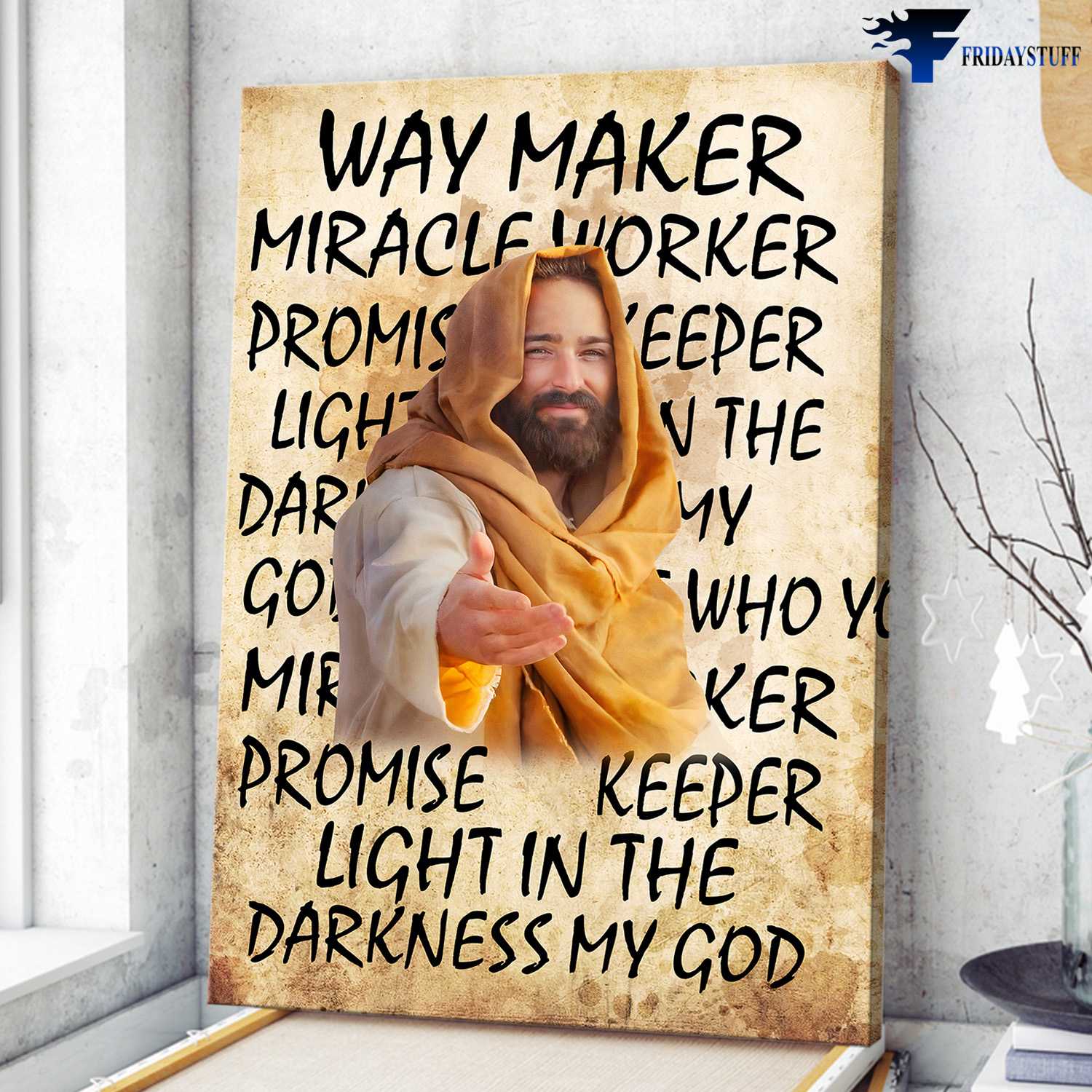 God Poster, Believe In God, Way Maker Miracle Worker, Promise Keeprt, Light In The Darkness My God