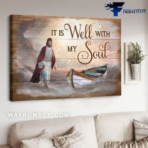 God Poster, Believe In Jesus, It Is Well With My Soul