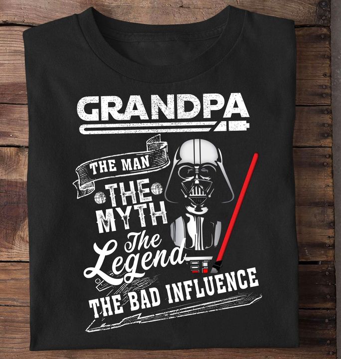 Grandpa T-shirt - The man, the myth, the legend, the bad influence, Dark Vader