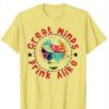 Great minds, drink alike - Funny drinking friends T-shirt