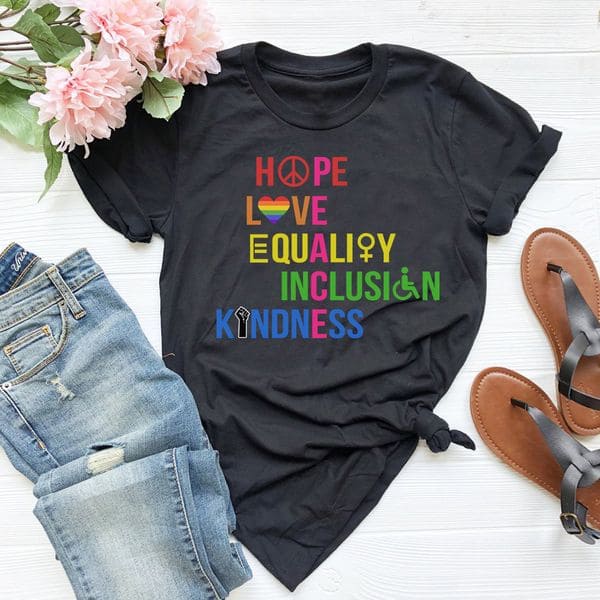 Hope love equality - Living life in peace, inclusion and kindness