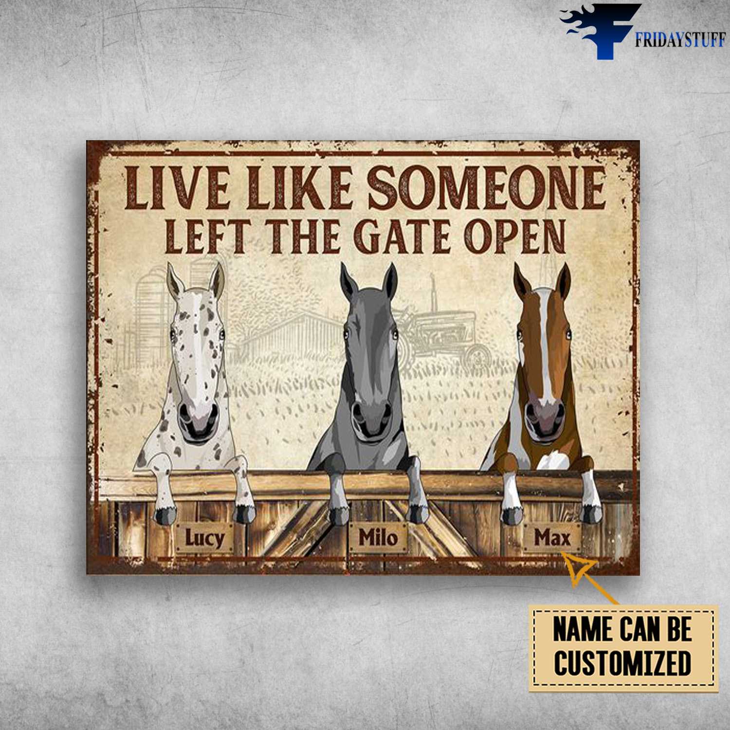 Horse Poster, Funny Horse, Live Like Someone, Left The Gate Open