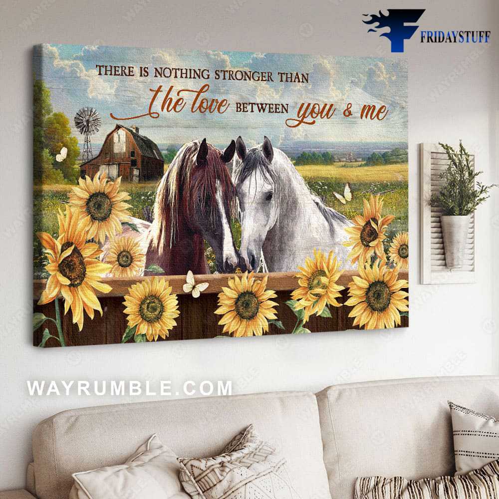 Horse Poster, There Is Nothing Stronger, Than The Love Between You And Me
