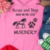 Horses and dogs make me feel less murdery - Gift for animal lover, Horse and dog footprint