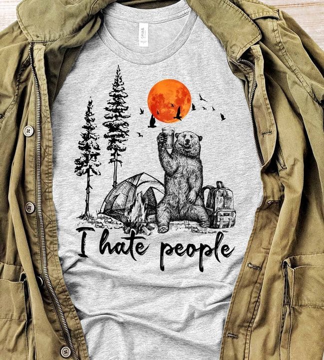 I hate people - Social distancing lifestyle, camping in the wood, bear drink beer