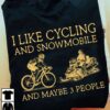 I like cycling and snowmobile and maybe 3 people