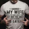 I married my wife for her looks but not the ones she is giving me lately - Gift for married couple