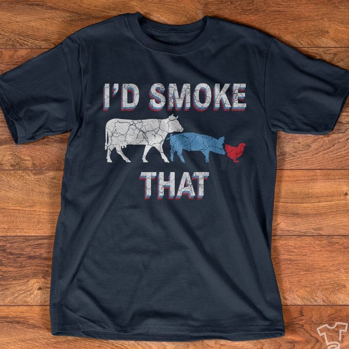 I'd smoke that - Smoke meat lover, love grilling food