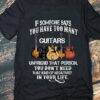 If someone says you have too many guitars, unfriend that person - Gift for guitarist, guitar collection