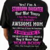 I'm a stubborn daughter - Freakin awesome mom, Mother and daughter, T-shirt for family