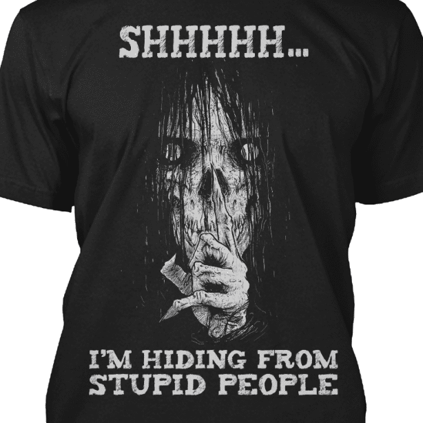 I'm hiding from stupid people - Evil of the death, Halloween devil T-shirt