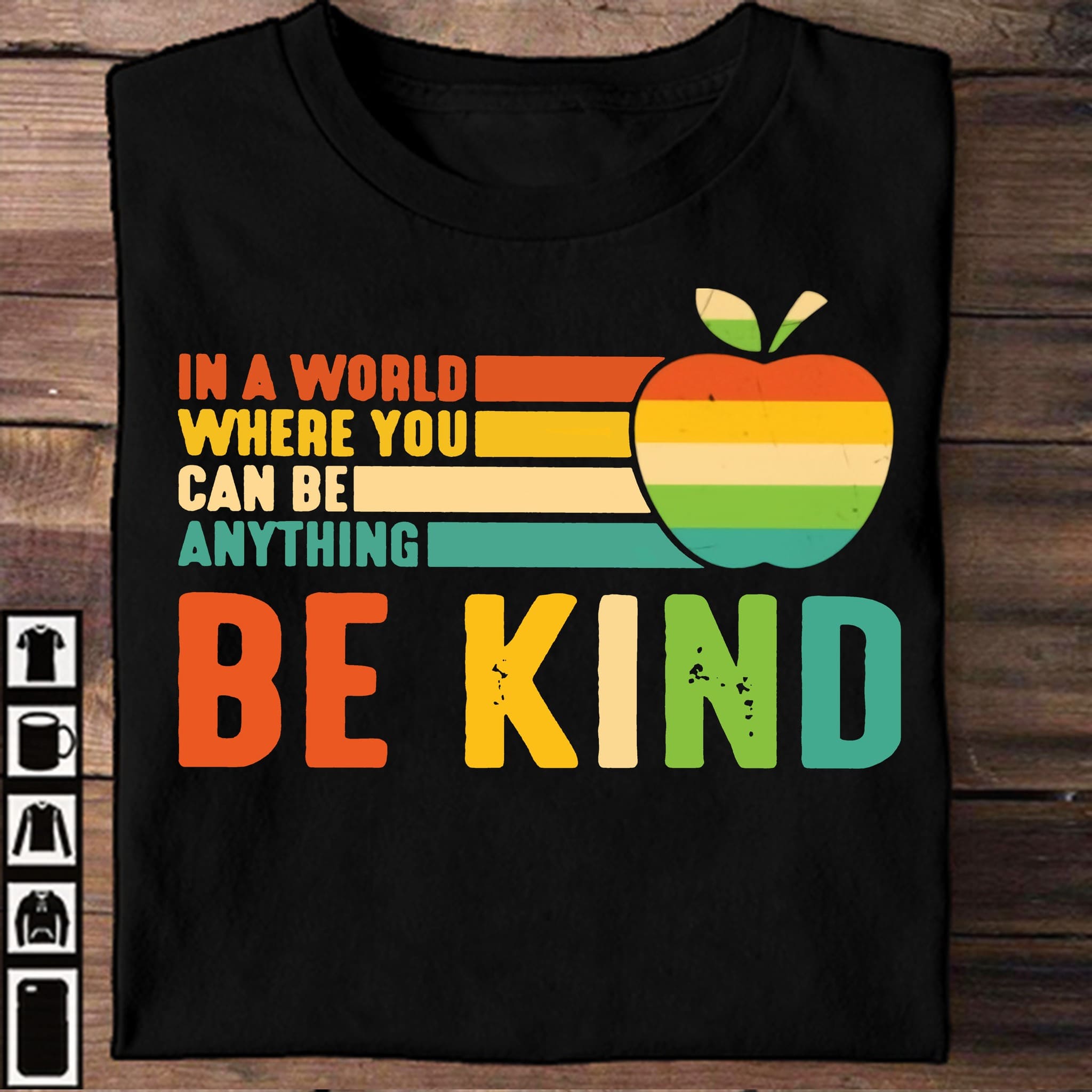 In a world where you can be anything, be kind - Be kind in life, living life in peace