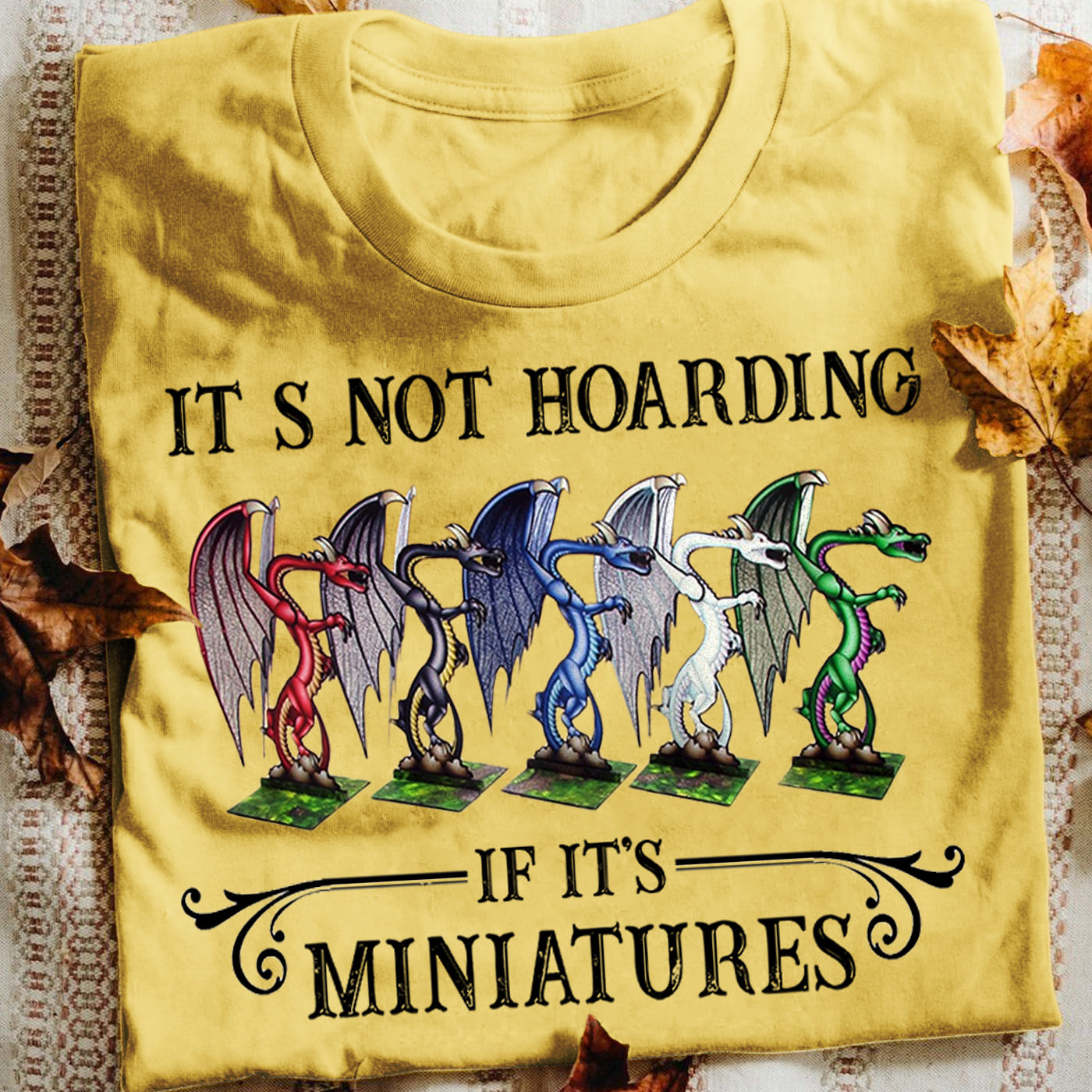 It's not hoarding if it's miniatures - Miniatures collection, dragon miniature t-shirt