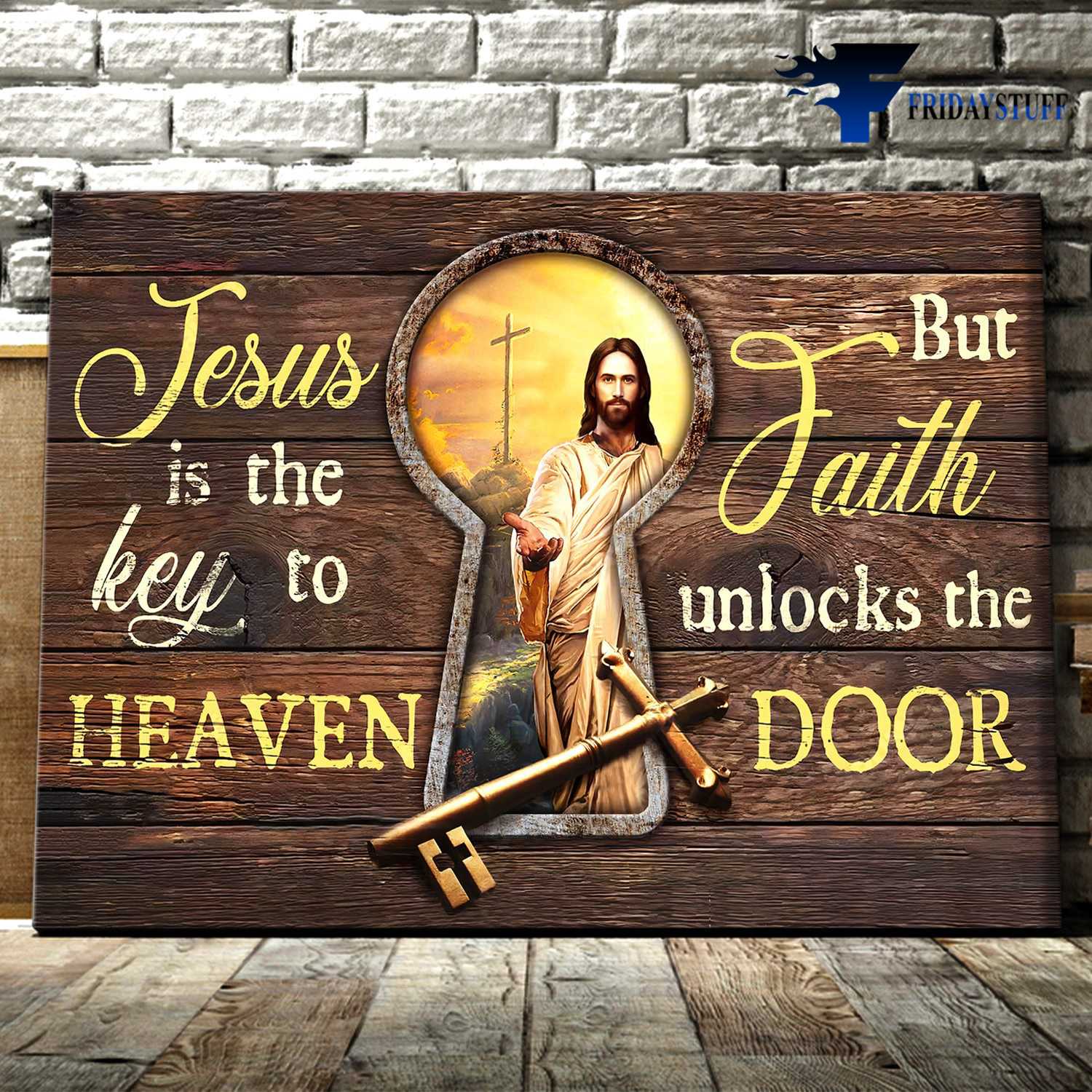 Jesus Poster, Jesis Is The Key To Heaven, But Faith To Unlock The Door