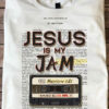 Jesus is my jam - Jesus the belief, Gift for God believers