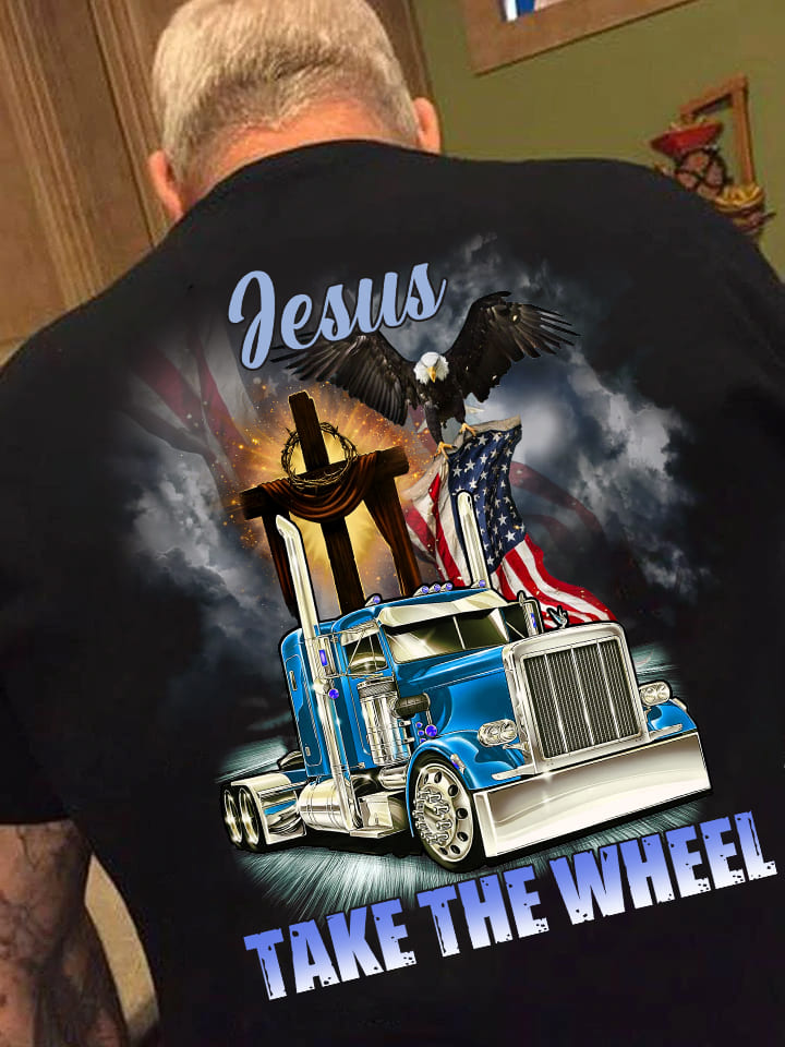 Jesus take the wheel - Jesus blesses Trucker, American truck driver