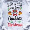 Just a girl who loves chikens and christmas - Christmas ugly sweater, girl loves chickens