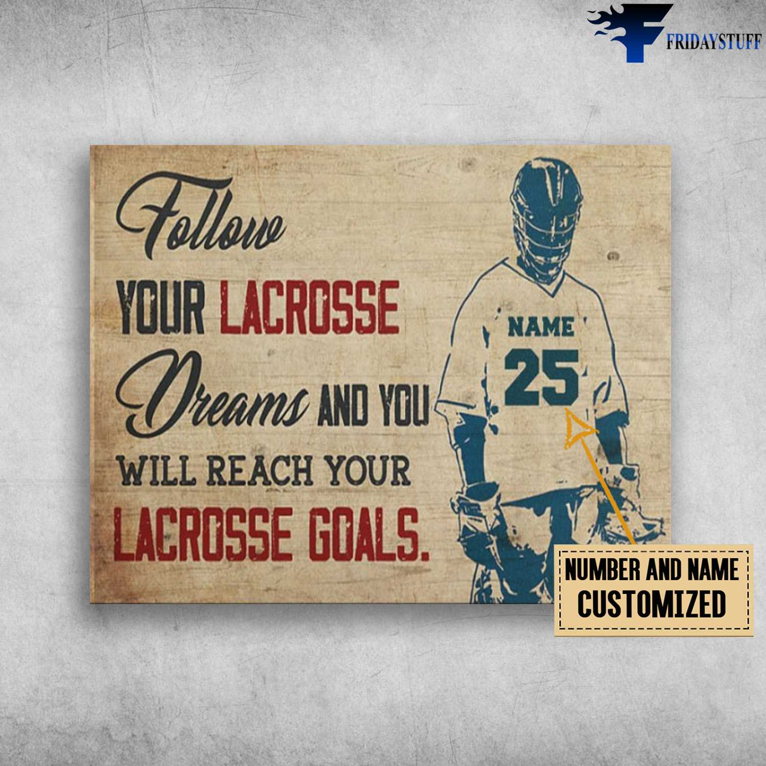 Lacrosse Player, Follow Your Laccrosse, Dreams And You Will Reach You, Laccrosse Goals