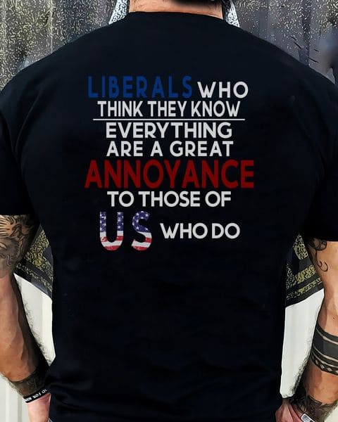Liberals who think they know everytihng are a great annoyance to those of US who do - Liberal Party