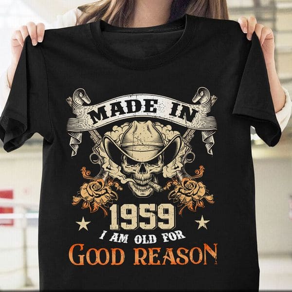 Made in 1959 - Old for good reason, Skull cap smoking, gift for old guys