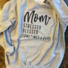 Mom T-shirt - Mother's day gift, stressed blessed sometimes mess