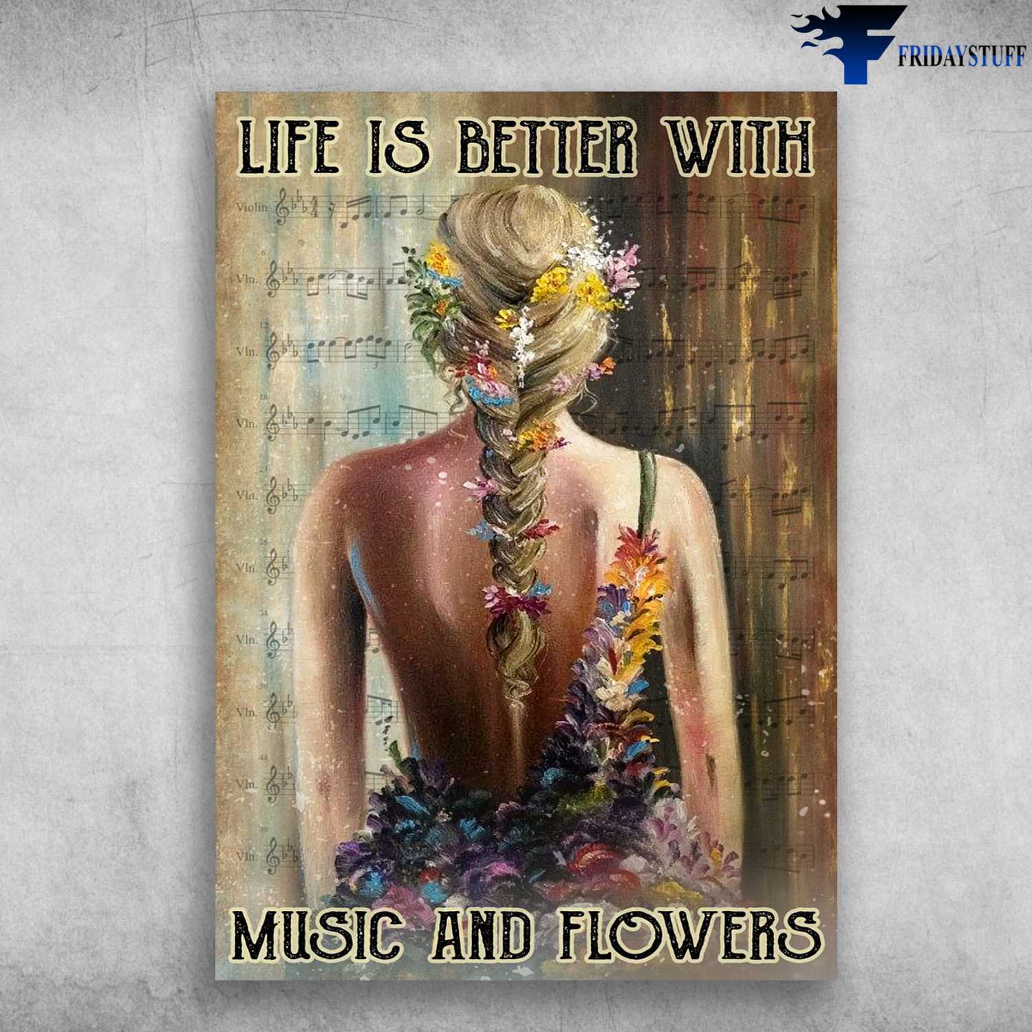 Music Lover, Flower Girl, Life Is Better With, Music And Flowers