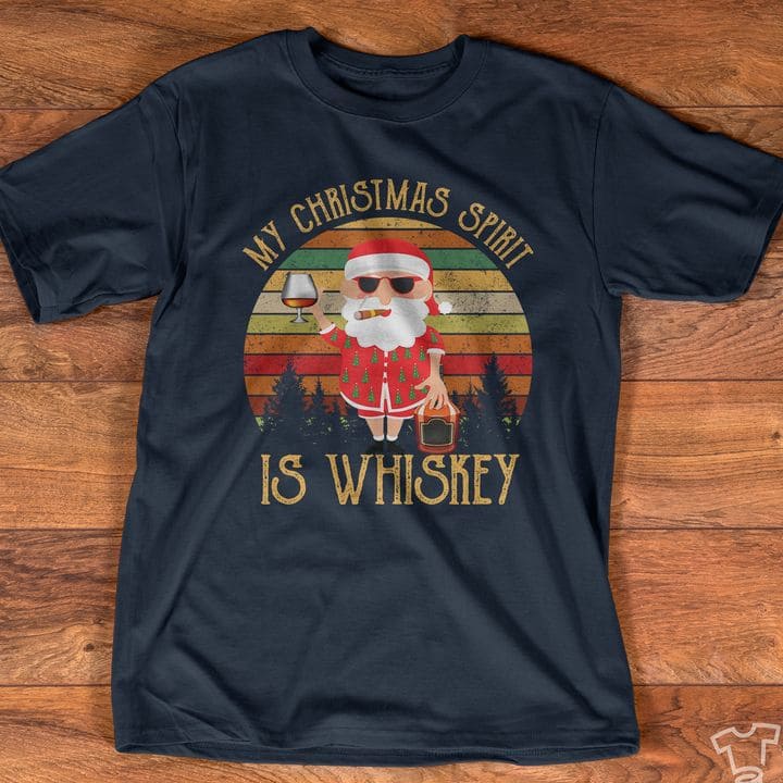 My Christmas spirit is whiskey - Whiskey for Christmas, drunk Santa Claus