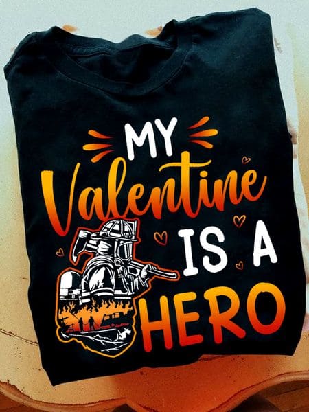 My valentine is a hero - Firefighter the lifesaver, Valentine gift for firefighter