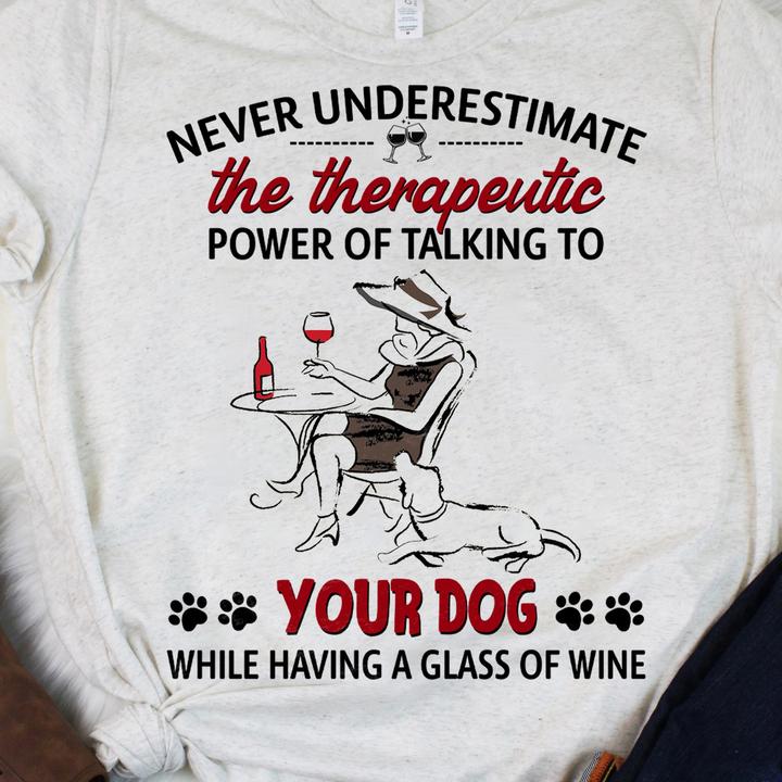 Never underestimate the therapeutic, power of talking to your dog - Dog and wine