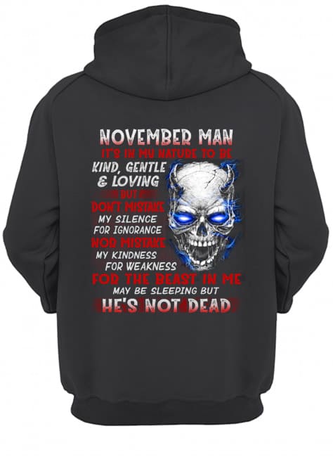 November man It's in my nature to be kind, gentle and loving - Halloween T-shirt, skull cap graphic T-shirt