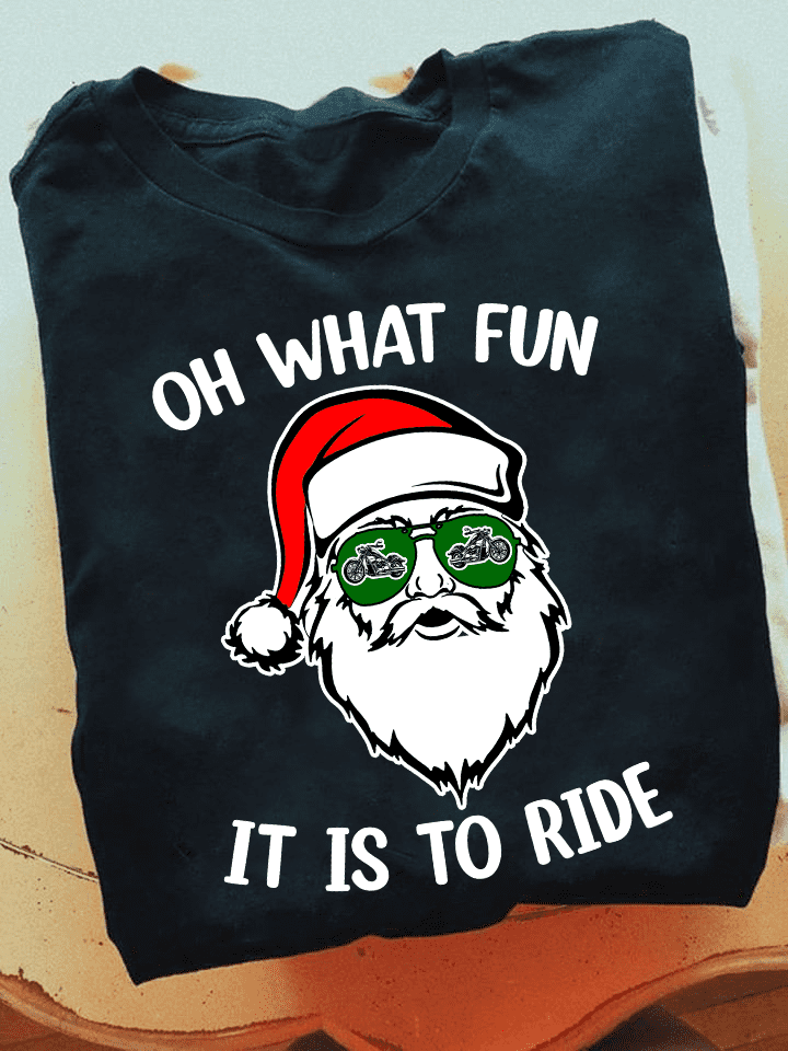 Oh what fun it is to ride - Santa Claus loves motorcycle, christmas gift for biker