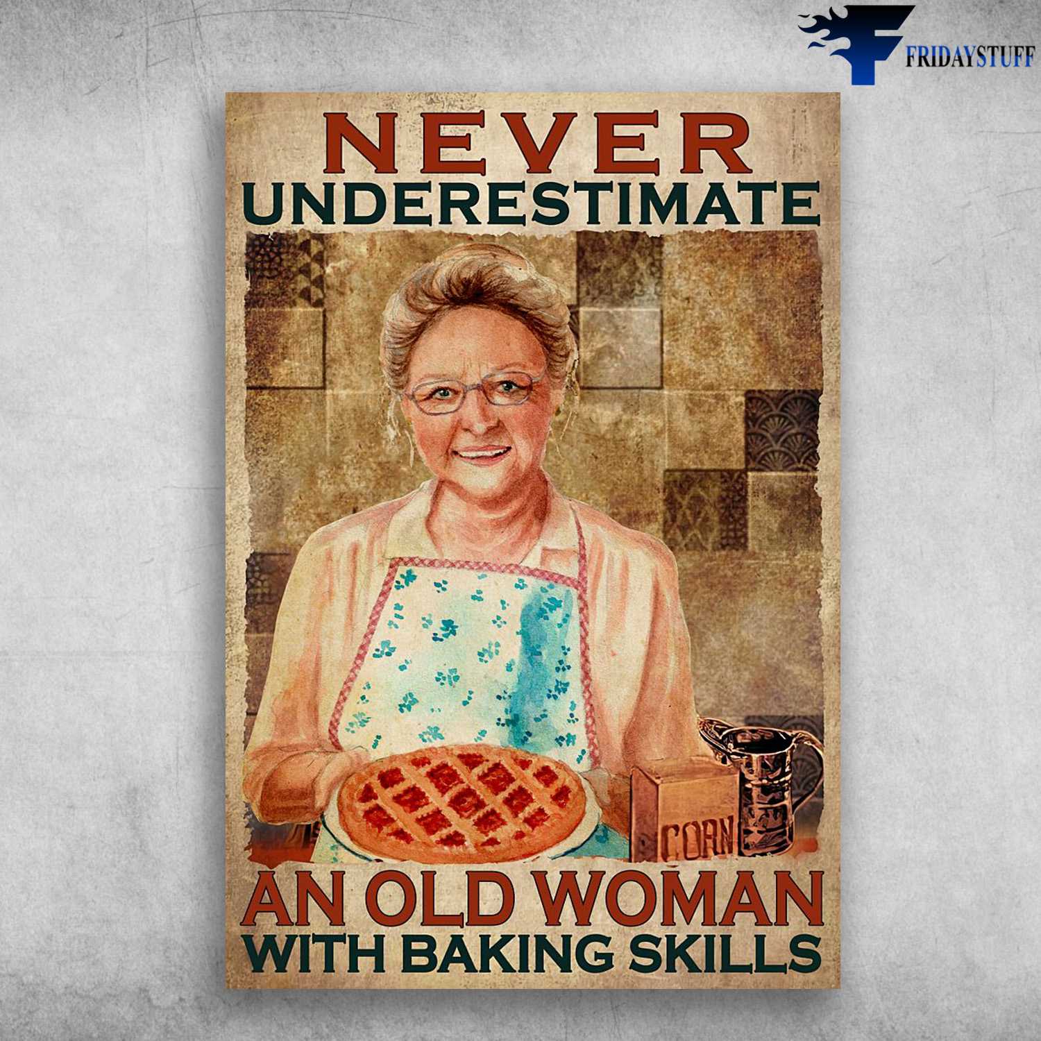 Old Woman Baking, Baking Lover, Never Underestimate An Old Woman, With Baking Skills